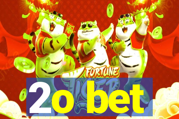 2o bet