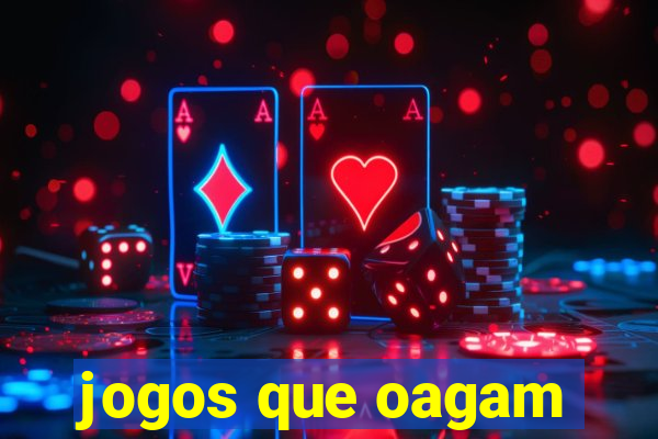 jogos que oagam