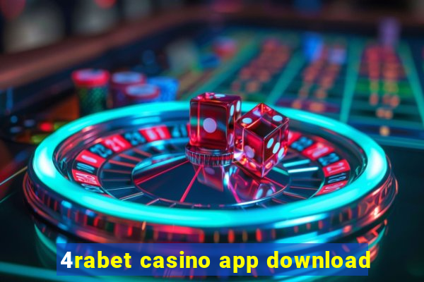 4rabet casino app download