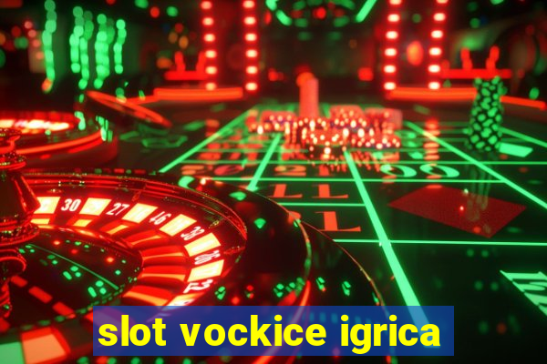 slot vockice igrica