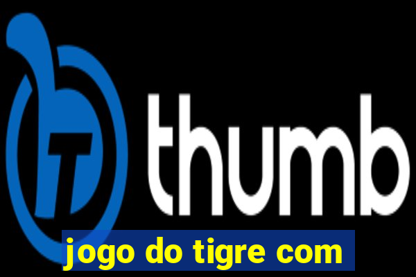 jogo do tigre com