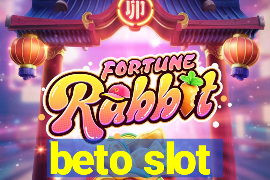 beto slot