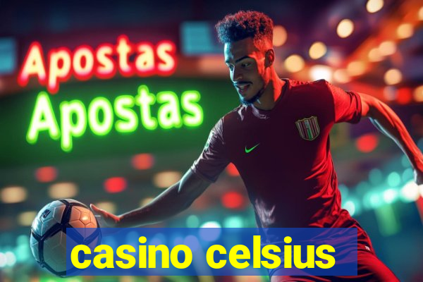 casino celsius