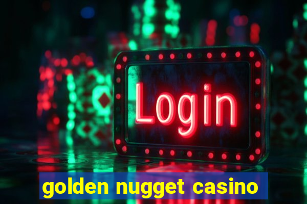 golden nugget casino