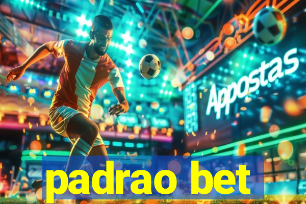 padrao bet