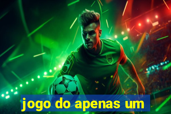 jogo do apenas um