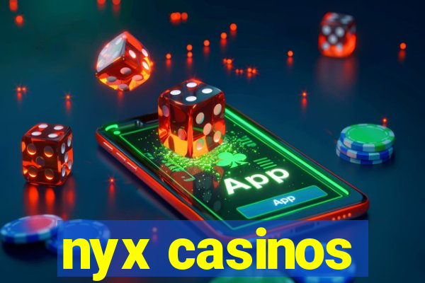 nyx casinos