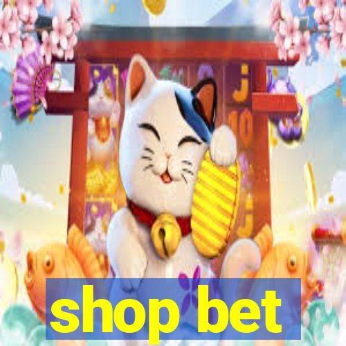 shop bet