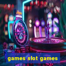 games slot games