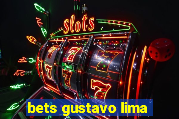 bets gustavo lima