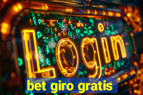 bet giro gratis