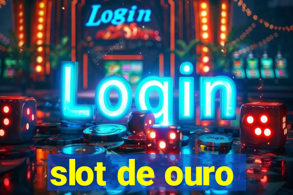 slot de ouro