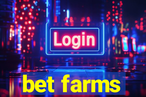 bet farms