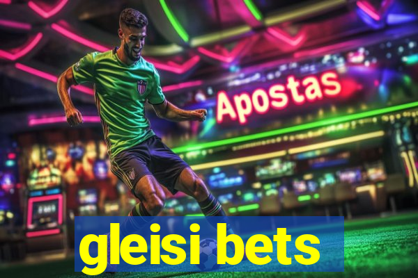 gleisi bets