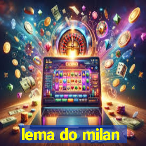 lema do milan