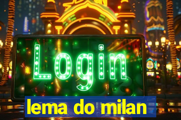 lema do milan