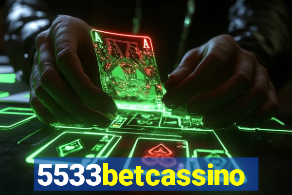 5533betcassino