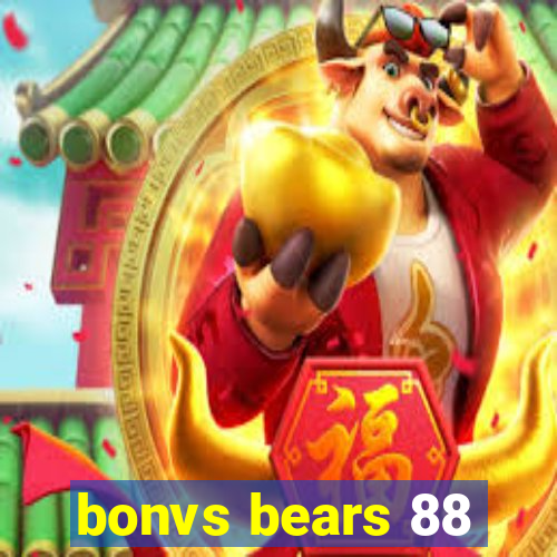 bonvs bears 88