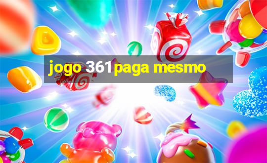 jogo 361 paga mesmo