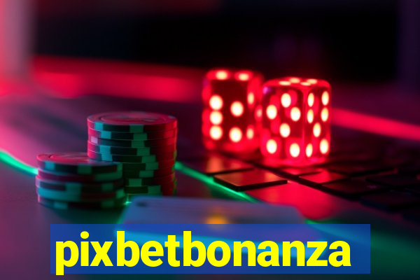 pixbetbonanza