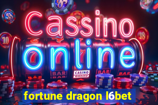 fortune dragon l6bet