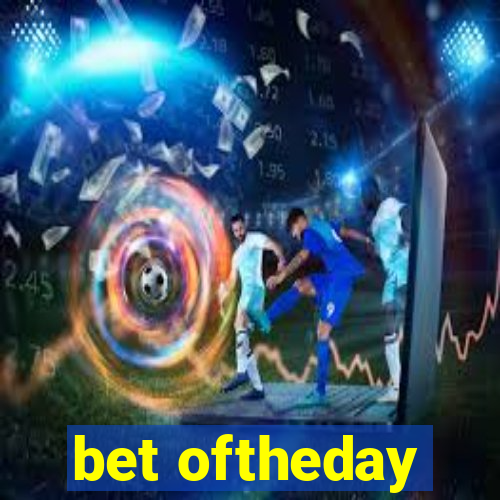 bet oftheday