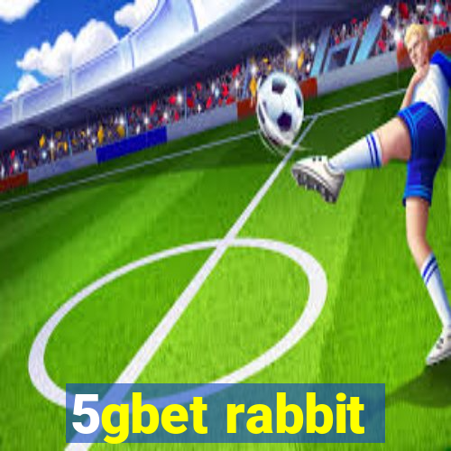 5gbet rabbit