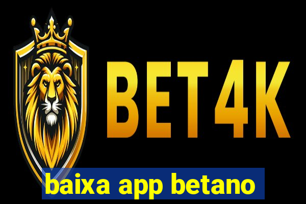 baixa app betano