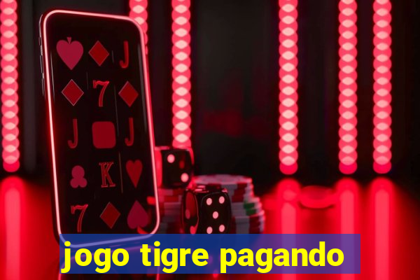 jogo tigre pagando