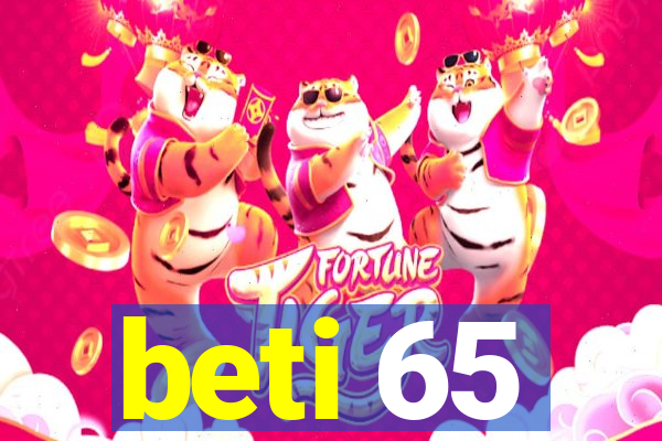 beti 65