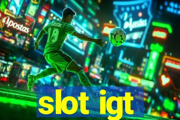 slot igt