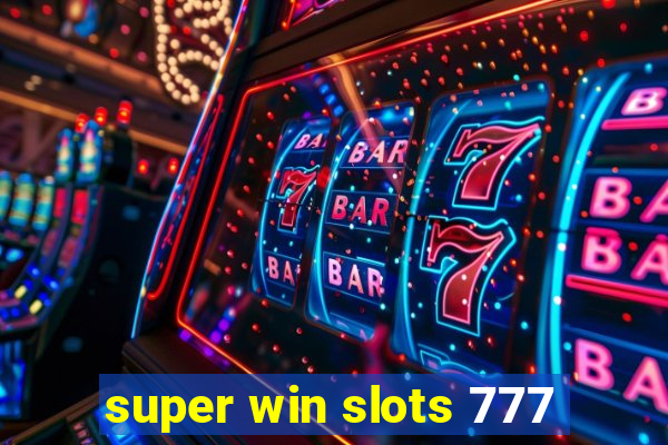 super win slots 777