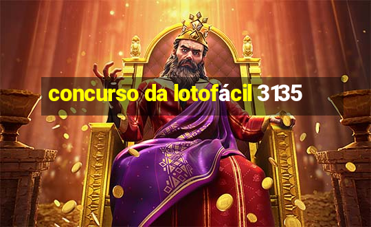 concurso da lotofácil 3135