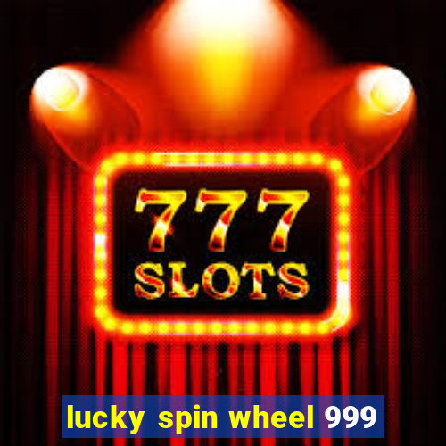 lucky spin wheel 999