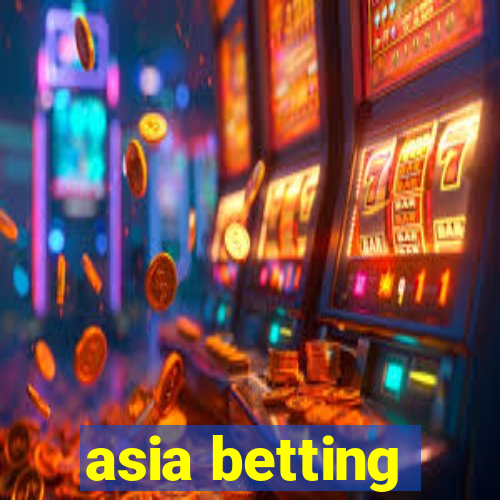 asia betting