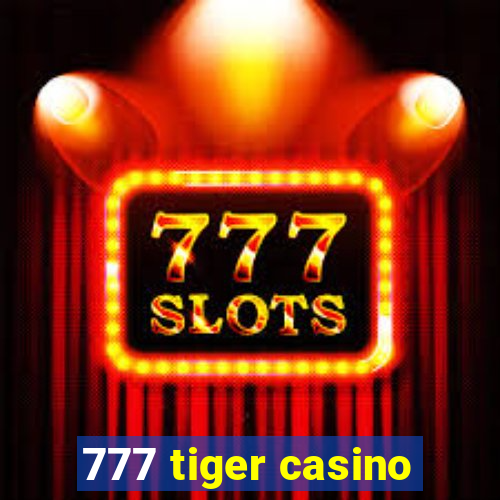 777 tiger casino