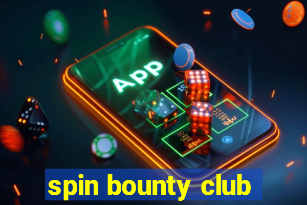 spin bounty club