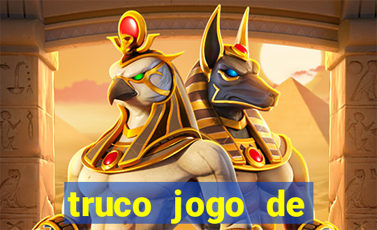 truco jogo de ganhar dinheiro