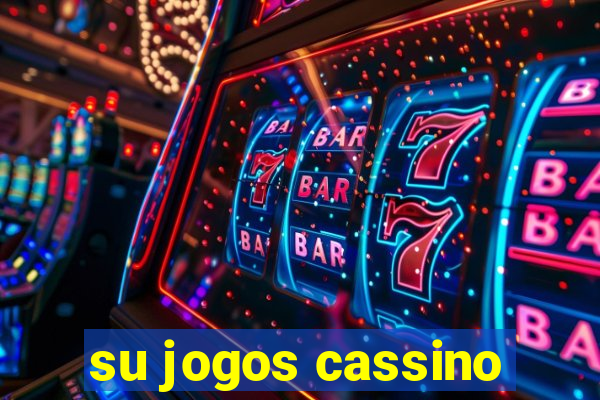 su jogos cassino