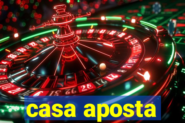 casa aposta