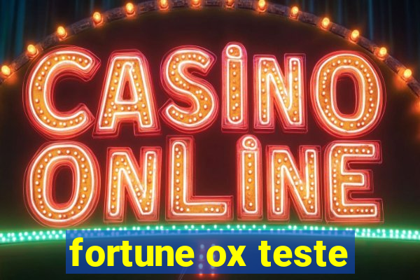 fortune ox teste