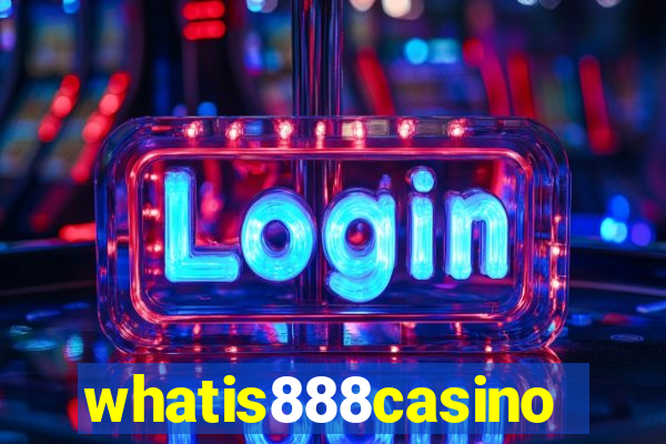 whatis888casino