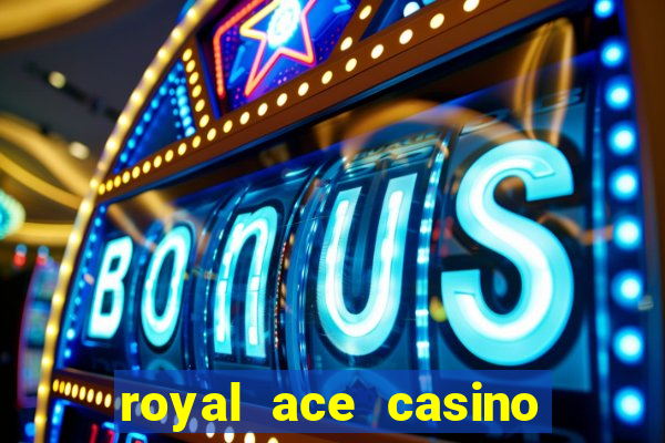 royal ace casino no deposit bonus