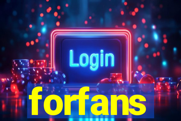 forfans