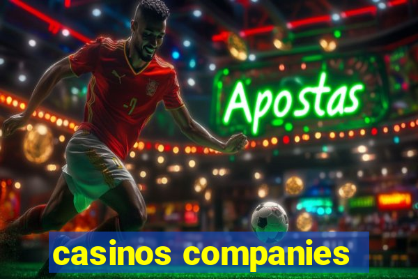 casinos companies