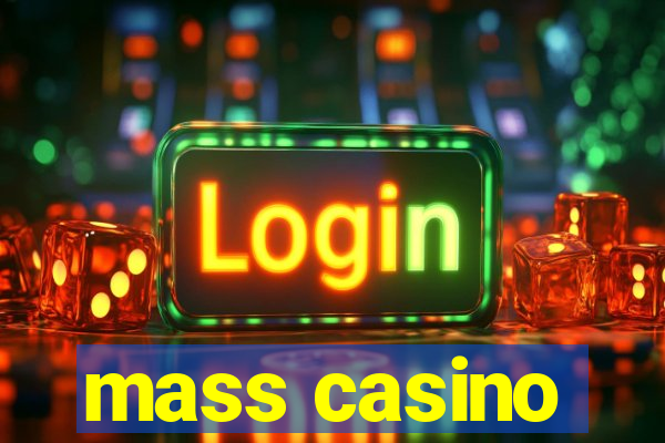 mass casino