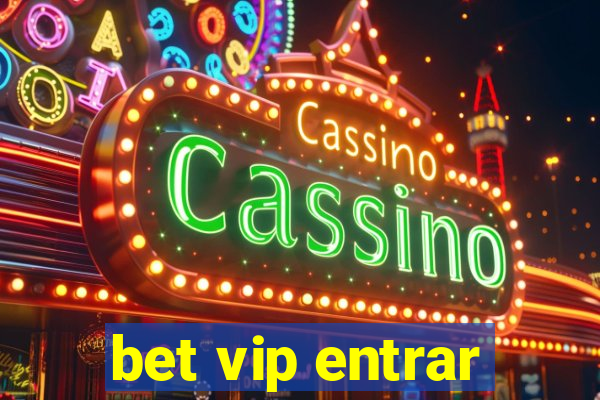 bet vip entrar