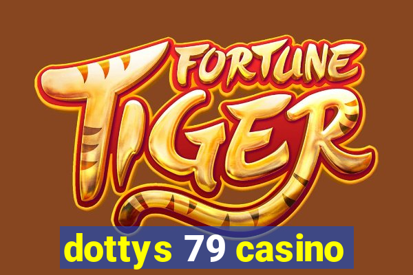 dottys 79 casino