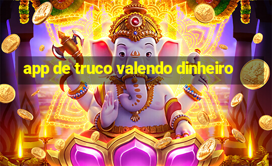 app de truco valendo dinheiro