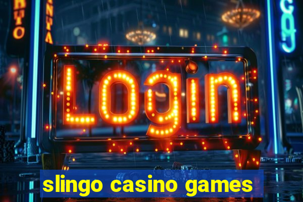 slingo casino games